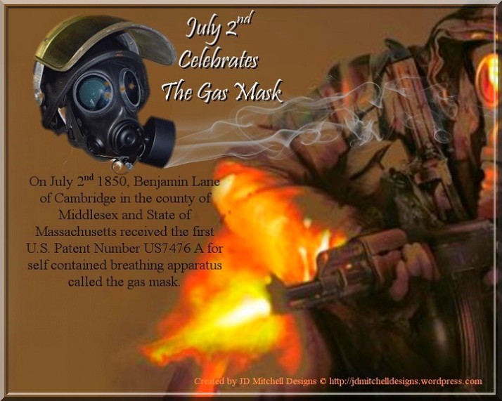 July 2nd Celebrates - The Gas Mask