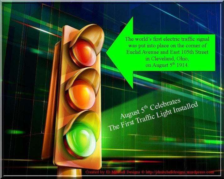 August 5th Celebrates The First Traffic Light Installed