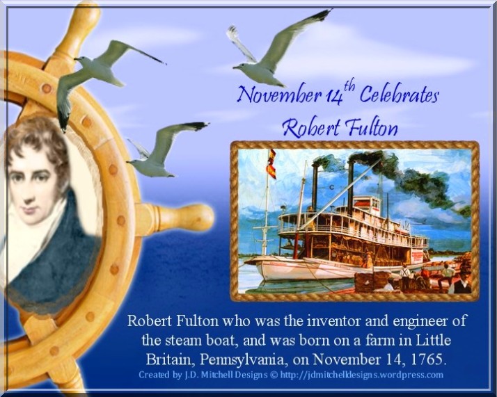 November 14th Celebrates Robert Fulton