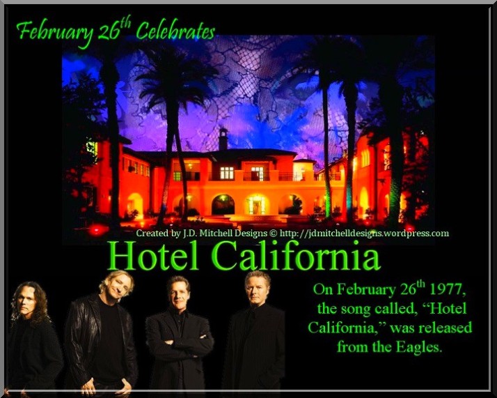 February 26th Celebrates Hotel California